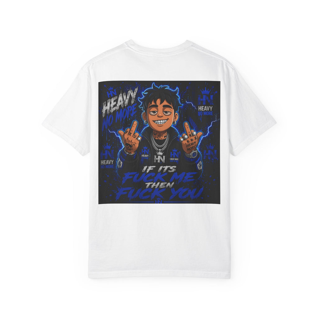 Heavy No Hype Graphic T-Shirt — If It's Fake Then F*** You Back Tee