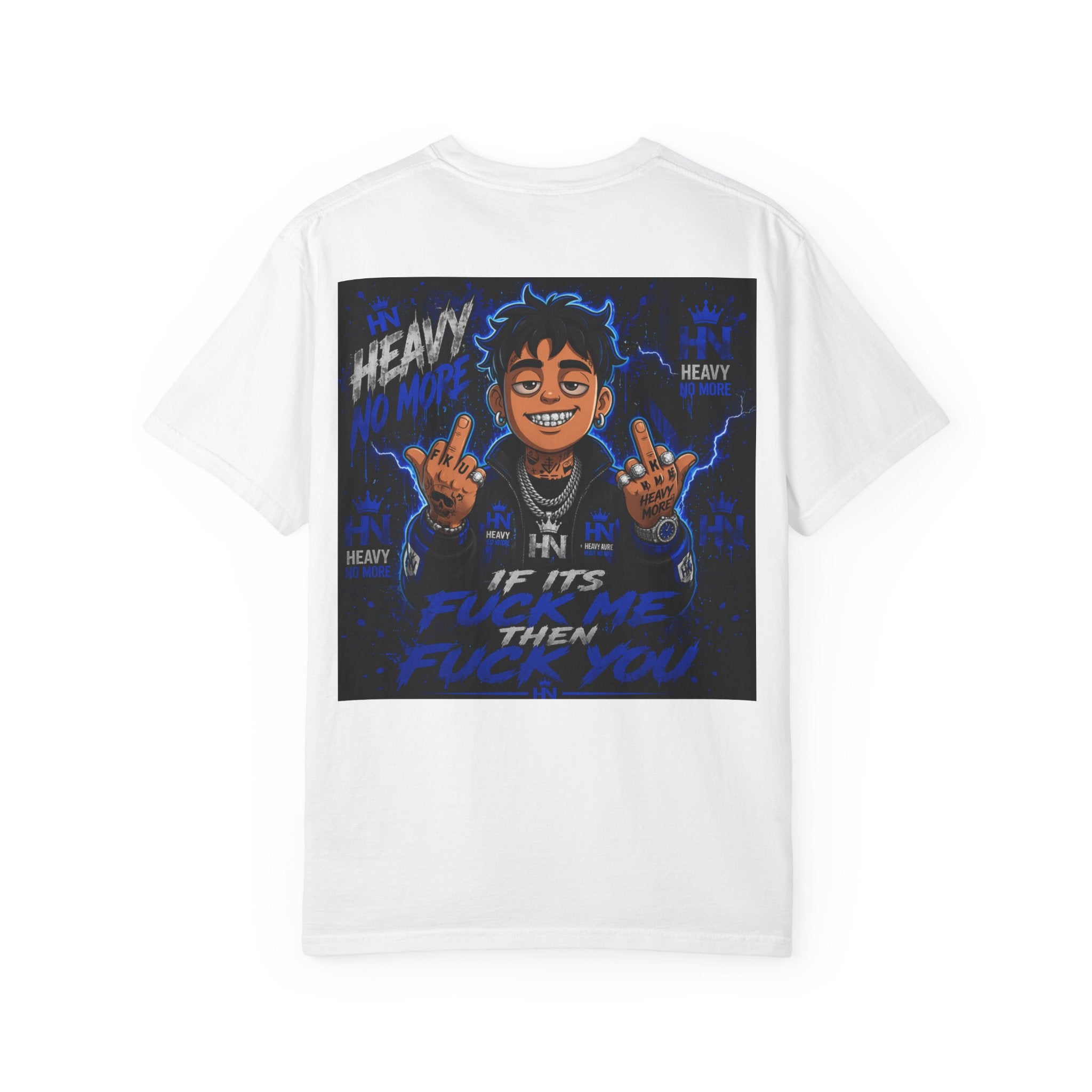 Heavy No Hype Graphic T-Shirt — If It's Fake Then F*** You Back Tee