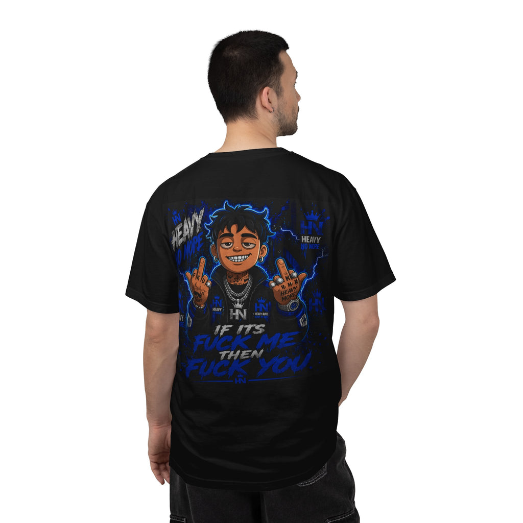 Heavy No Hype Graphic T-Shirt — If It's Fake Then F*** You Back Tee